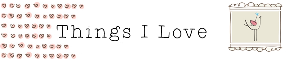 Things I Love